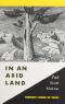 [In an Arid Land 01] • In An Arid Land